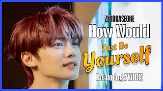 [RE-DO] ZB1 HOW WOULD SING JUST BE YOURSELF (og:TWICE)