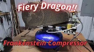 I Build A Frankenstein Compressor For The Fiery Dragon.