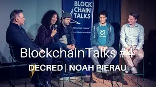 BlockchainTalks | Vol#4 | Noah Pierau | DECRED