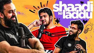 Shaadi Ke Laddu - The Right Way Of Loving Someone | Wajihuddin ft. Zarain Shahwani & Hassan Ghazi