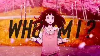Who am I? AMV