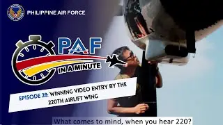 PAF-IN-A-MINUTE | Episode 28: Winning video entry by the 220th Airlift Wing