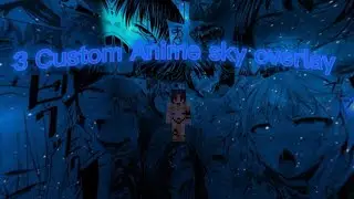 3 CUSTOM Anime Sky Overlays Mcpe,Mcbe