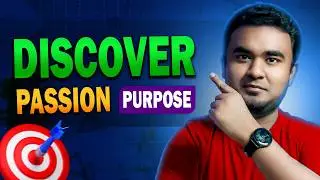 Discover Your Passion & Purpose With This 10-Strategy Guide