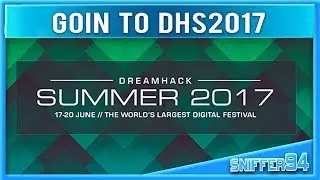 JAG SKA TILL DREAMHACK SUMMER 2017!!!