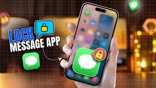 How to Lock Message Apps on iPhone | Lock iMessage Apps for Privacy