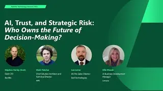 AI, Trust, and Strategic Risk: Who Owns the Future of Decision-Making?  |  Panel Discussion