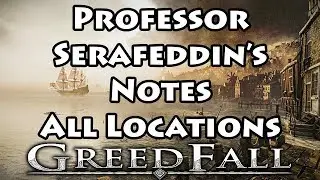 Greedfall - Professor Serafeddin's Notes - All Locations