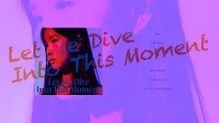 Let me dive into this moment 🌅 이루리 Full EP