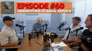 Generations of Naval Service from WWII to The Cold War - PTP #60