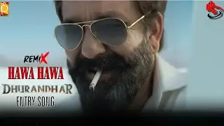 Hawa Hawa [DJ House Mix ] | Dhurandhar | Jin Entry Song | Sanjoy Paul Music Official Present 