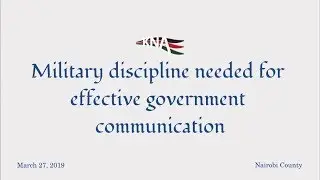 Military discipline needed for effective government communication