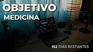 152 días restantes. Objetivo Medicina