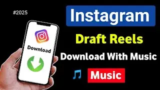 How To Download Instagram Reels WITH Music (2025)