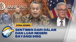 Sentimen Pasar Pekan Depan, Data BI dan Sinyal The Fed [Zona Bisnis]