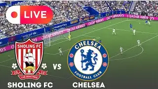 LIVE - SHOLING vs CHELSEA / Club Friendly 2025 | Realistic eFootball Pes 21 Gameplay
