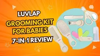 LuvLap 7-in-1 Baby Grooming Kit Review &ndash; Perfect for Newborns & Toddlers!