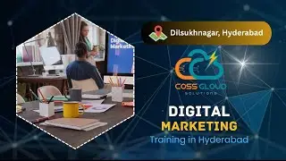 Digital Marketing Course in Dilsukhnagar Hyderabad  COSS Cloud Solution