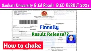 Gauhati University B.Ed result out! How to check Gauhati University B.Ed result 2025 | B.Ed result