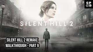 Silent Hill 2 Remake | Walkthrough Part 9 #silenthill2 #konami