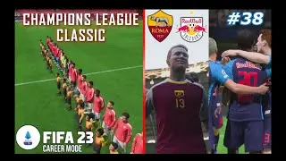 FIFA 23 AS ROMA CAREER MODE - BEST GAME YOU'LL SEE!! CHAMPIONS LEAGUE CLASSIC AT THE OLIMPICO