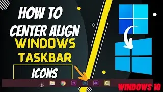How To Center Align Taskbar Icons in Windows 10 like Windows 11 / 2025