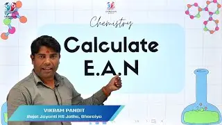 Class 12 Chemistry | How to Calculate EAN Number | EAN Concept Explained by Vikram Pandit