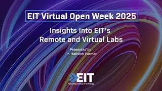 Insights Into EIT's Remote and Virtual Labs EIT: Virtual Open Week (April 2025)