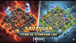 CLASH OF CLANS SAVAŞLAR TİTAN VE TİTANYUM LİGİ [4200] KUPA