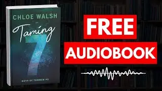 Taming 7 by Chloe Walsh [ Full Audiobook Free ]