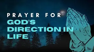 Prayer for God's Direction