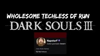 Dark Souls 3 PvP : NapstarF wholesome techless Df-Run #ds3tube #freiraum