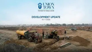10 January 2026 | Development Update | Union Town