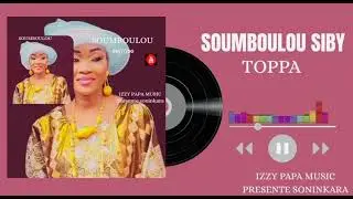 Soumboulou SIBY : Nouveau Single  2025 - TOPPA
