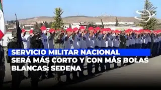 Servicio Militar Nacional será más corto y con más bolas blancas: Sedena