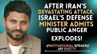 After Iran's Devastating Attack, Israel's Defense Minister Admits Public Anger Explodes | Jay shetty