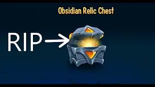 Relics Chest Opening (RIP my only Obsidian) (Monster Legends)