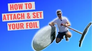 How To Attach & Set Your Foil | Wing Foiling (Wing Surfing)
