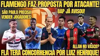 FLAMENGO FAZ PROPOSTA POR ATACANTE! CONCORRÊNCIA POR LUIZ HENRIQUE! ALLAN NO VASCO? BAP JÁ AVISOU!