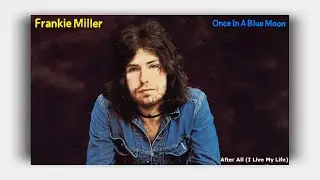 Frankie Miller - After All (I Live My Life) Lyrics on Screen