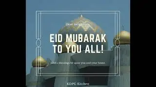 Eid Mubarak to all the Muslims in the world! - KDPG Kitchen