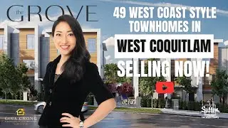 The Grove by Foster Living in West Coquitlam! 49 West Coast Style Garden Townhomes in Burquitlam!