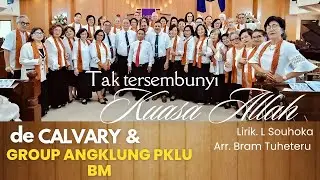TAK TERSEMBUNYI KUASA ALLAH | de Calvary & Angklung PKLU GPIB Bukit Moria