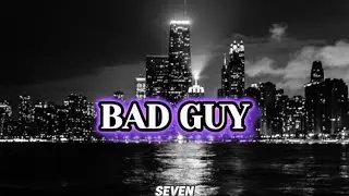 Seven - Bad Guy (prod. P.A x Dreamincolor)