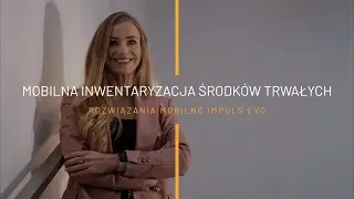 [Rozwiązania mobilne Impuls EVO] Mobilna Inwentaryzacja Środk&oacute;w Trwałych