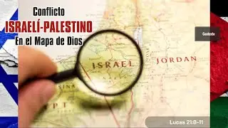 Culto 22 Octubre 2023 - Conflicto Israel&iacute; Palestino en el Mapa de Dios