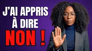 J’ai appris à dire NON