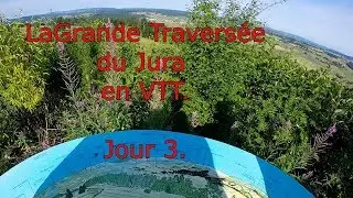 Grande Traversée du Jura en VTT  Jour 3. On est perdu !!