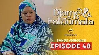 Série - Djame et Fatoumata - Saison 1 - Episode 48 - Bande Annonce - VOSTFR