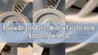 Review Amazon Basics Window Fans for Home Bedroom, Twin Heads, Cooling Airflow, Exhaust, Expandable